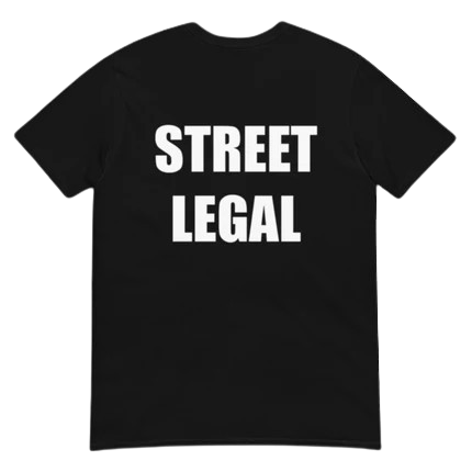 Street Legal Tee-Shirt